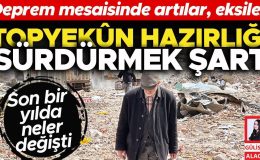 Bir yıl sonra kamu ve vatandaşın deprem mesaisinde artılar, eksiler… Topyekün hazırlığı sürdürmek şart