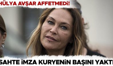 Hülya Avşar affetmedi! Sahte imza kuryenin başını yaktı