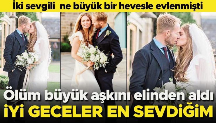 Ne büyük heveslerle evlenmişlerdi.. Ölüm büyük aşkını elinden aldı…İyi uykular en sevdiğim