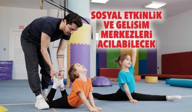 Sosyal Etkinlik ve Gelişim Merkezleri açılabilecek