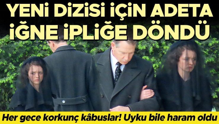 Yeni dizisi için iğne ipliğe döndü… ‘Öyle kabuslar gördüm ki uykumda felç oluyorum sandım’