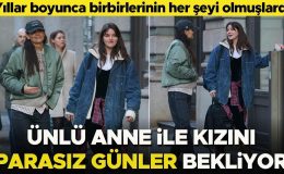 Yıllar boyunca birbirlerinin her şeyi olmuşlardı… Ünlü anne ile kızını parasız günler bekliyor