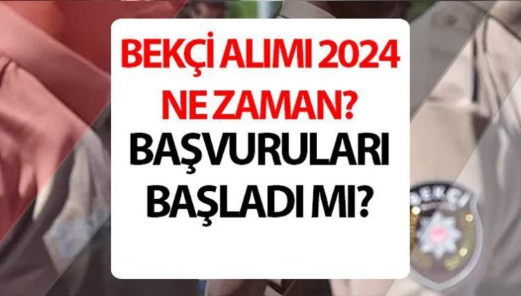 BEKÇİ ALIMI 2024 (PA.edu.tr) || EGM Bekçilik başvurusu başladı mı? 1. Dönem Çarşı ve Mahalle Bekçiliği alımı ne zaman?