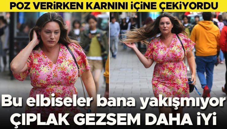 Poz verirken karnını içine çekiyordu… Bu kıyafetler bana yakışmıyor… Çıplak gezsem daha iyi