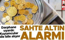 Sahte altın alarmı! Darphane uyardı: Kuyumcular bile bile alıyor